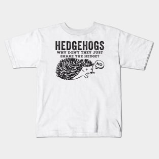 Hedgehogs - Why Don't They Just Share the Hedge? vintage type Kids T-Shirt
